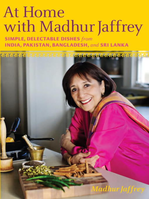 Title details for At Home with Madhur Jaffrey by Madhur Jaffrey - Available